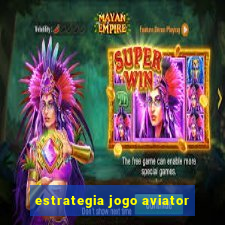 estrategia jogo aviator